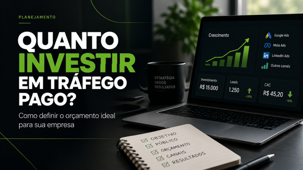 Saiba quanto investir em tráfego pago e como calcular o orçamento ideal considerando metas, CAC, CPL, conversão, Google Ads, Meta Ads e outros canais.